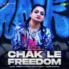 About Chak Le Freedom Song