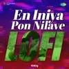 En Iniya Pon Nilave - Lofi