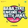 Baba Tere Engine Te Beth Jana LoFi Flip