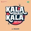 About Kala Shah Kala LoFi Flip Song