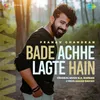 Bade Achhe Lagte Hain