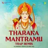 Tharaka Mantramu - Trap Remix