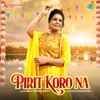 About Pirit Koro Na Song