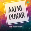 Aaj Ki Pukar