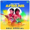 Holi Men Haule Haule Dil Dole - Afro Mix