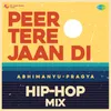 About Peer Tere Jaan Di Hip-Hop Mix Song