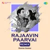 About Rajaavin Paarvai - Remix Song