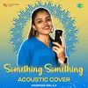 Something Something - Acoustic Cover