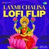 About Laxmi Chalisa - LoFi Flip Song