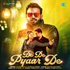 About De De Pyaar De Song