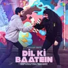 About Dil Ki Baatein Song