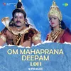 Om Mahaprana Deepam - Lofi