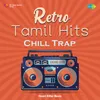 Thaayir Chirandha - Chill Trap