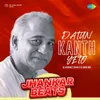 About Datun Kanth Yeto - Jhankar Beats Song