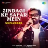 About Zindagi Ke Safar Mein - Unplugged Song