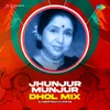 About Jhunjur Munjur - Dhol Mix Song