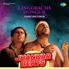 About Lingobacha Dongur - Jhankar Beats Song