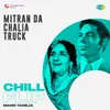 Mitran Da Chalia Truck Chill Flip