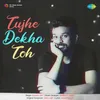 Tujhe Dekha Toh