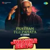 About Pratham Tuj Pahata - Jhankar Beats Song