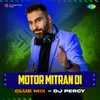 About Motor Mitran Di Club Mix Song