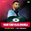 About Main Tenu Yaad Awanga Club Mix Song