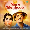 About Mere Mehboob Song