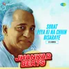 About Surat Piya Ki Na Chhin Bisaraye - Jhankar Beats Song