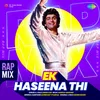 About Ek Haseena Thi - Rap Mix Song