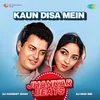 About Kaun Disa Mein - Jhankar Beats Song