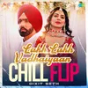 About Lakh Lakh Vadhaiyaan Chill Flip Song