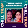About Thanga Sangili Minnum Paingili - Chill Trap Song