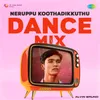 About Neruppu Koothadikkuthu - Dance Mix Song