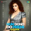 About Hum Dono Do Premi - Remix Song