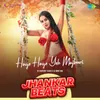 Haye Haye Yeh Majboori - Jhankar Beats