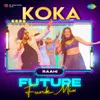 About Koka Future Funk Mix Song