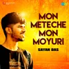 About Mon Meteche Mon Moyuri Song