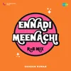 Ennadi Meenachi - RnB Mix