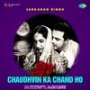 About Chaudhvin Ka Chand Ho Song