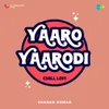 Yaaro Yaarodi - Chill Lofi
