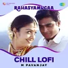 Rahasyamugaa - Chill Lofi