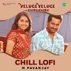 About Veluge Veluge (Chiru Chiru) - Chill Lofi Song