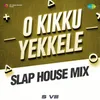 About O Kikku Yekkele - Slap House Mix Song