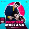 About Roop Tera Mastana - Rap Mix Song