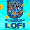 About Bhole Bhole Bam Bam - Lofi Song