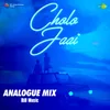 About Cholo Jaai - Analogue Mix Song