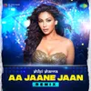 About Aa Jaane Jaan Remix Song