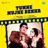 About Tumne Mujhe Dekha Song