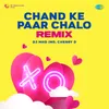 About Chand Ke Paar Chalo Remix Song
