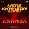 About Mere Khwabon Mein - Synthwave Song